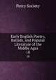Early English Poetry, Ballads, and Popular Literature of the Middle Ages. 18, Percy Society 
