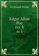 Edgar Allan Poe. no. 8, F. Probst 