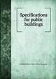 Specifications for public buildings, United States. Dept. of the Treasury 