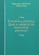 Economia politica. Qual o objecto da economia politica?, Nogueira, Almeida, 1850-1914 