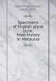 Specimens of English prose style: from Malory to Macaulay, Saintsbury, George, 1845-1933 