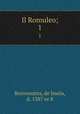 Il Romuleo;. 1, Benvenutus, de Imola, d. 1387 or 8 