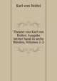 Theater von Karl von Holtei: Ausgabe letzter hand in sechs Banden, Volumes 1-2, Karl von Holtei 
