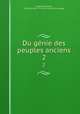 Du genie des peuples anciens. 2, [Chastenay-Lanty, Victorine de] 1771-1855. [from old catalog] 