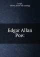 Edgar Allan Poe:, Leigh, Oliver. [from old catalog] 