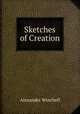 Sketches of Creation, Alexander Winchell 