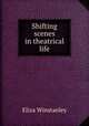 Shifting scenes in theatrical life, Eliza Winstanley 