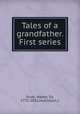 Tales of a grandfather. First series, Scott, Walter, Sir, 1771-1832,Hutchison, J 
