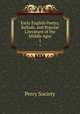 Early English Poetry, Ballads, and Popular Literature of the Middle Ages. 1, Percy Society 