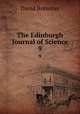 The Edinburgh Journal of Science. 9, Brewster David 
