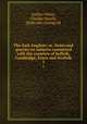 The East Anglian; or, Notes and queries on subjects connected with the counties of Suffolk, Cambridge, Essex and Norfolk. 5, Evelyn-White, Charles Harold, [from old catalog] ed 