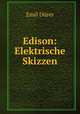 Edison: Elektrische Skizzen, Emil Durer 