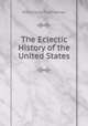 The Eclectic History of the United States, Mary Elsie Thalheimer 