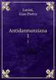 Antidannunziana. 1, Lucini, Gian Pietro 
