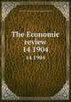 The Economic review. 14 1904, Christian Social Union. Oxford University Branch 