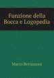 Funzione della Bocca e Logopedia, Marco Bertazzoni 