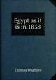 Egypt as it is in 1838, Thomas Waghorn 