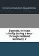 Sonnets, written chiefly during a tour through Holland, Germany &c, Emmeline Charlotte E. Stuart Wortley 