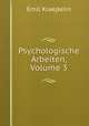Psychologische Arbeiten, Volume 3, Kraepelin Emil 