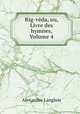 Rig-vda, ou, Livre des hymnes, Volume 4, Alexandre Langlois 