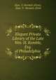 Elegant Private Library of the Late Wm. H. Kemble, Esq. of Philadelphia ., Stan. V. Henkels (Firm), Stan. V . Henkels (Firm 