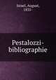 Pestalozzi-bibliographie, Israel, August, 1835- 