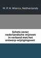 Schets eener nederlandsche mijnwet in verband met het ontwerp-wijzigingswet ., M. P. H. Wiercx, Netherlands 