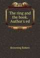 The ring and the book. Author