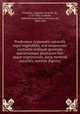 Prodromus systematis naturalis regni vegetabilis, sive enumeratio contracta ordinum generum specierumque plantarum huc usque cognitarium, juxta methodi naturalis, normas digesta;, Candolle, Augustin Pyramus de, 1778-1841,Candolle, Alphonse Louis Pierre Pyramus de, 1809-1893 