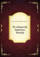 El colono de America: Novela, Cooper, James Fenimore, 1789-1851 