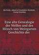 Eine alte Genealogie der Welfen und des Monch von Weingarten Geschichte der ., Berthold, abbott of Zweifalten Berthold , Georg Grandaur 