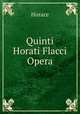 Quinti Horati Flacci Opera, Horace Horace 