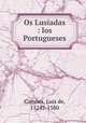 Os Lusiadas : los Portugueses, Luis de Camoes 