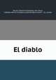 El diablo, Norton, Brayton,Groesbeck, Dan Sayre, ill,Bobbs-Merrill Company, publisher,Braunworth & Co., printer 