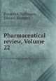 Pharmaceutical review, Volume 22, Frederick Hoffmann, Edward Kremers 