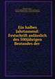 Ein halbes Jahrtausend: Festschrift anlasslich des 500jahrigen Bestandes der ., Heinrich Adler , Wiener Medizinisches Doktorenkollegium , Wiener Medizinisches Doktorenkollegium 