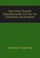 Electricity Treated Experimentally: For the Use of Schools and Students, Linnaeus Cumming 