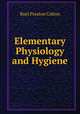 Elementary Physiology and Hygiene, Buel Preston Colton 