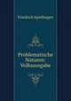 Problematische Naturen: Volksausgabe, Friedrich Spielhagen 