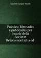 Poesias: Rimnadas e publicadas per incaric della Societat Retoromontscha ed ., Giachen Gaspar Muoth 