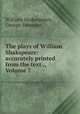 The plays of William Shakspeare: accurately printed from the text ., Volume 7, William Shakespeare, George Steevens 