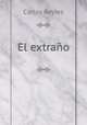 El extrano, Carlos Reyles 