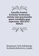 Concilia Scotiae. Ecclesiae Scoticanae statuta tam provincialia quam synodalia quae supersunt. MCCXXV-MDLIX, Bannatyne Club (Edinburgh, Scotland),Robertson, Joseph 