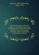 Practical lessons in actuarial science; an elementary text-book, containing, also, all mortality tables that have ever been standard anywhere, with corresponding commutation columns, Dawson, Miles Menander, 1863-1942 