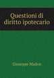 Questioni di diritto ipotecario, Giuseppe Madon 