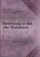 Einleitung in das alte Testament. 1, Eduard Riehm, Eduard Karl August Riehm , Alexander Brandt 