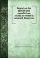 Report on the growth and manufacture of silk: to which is annexed, Essays on ., United States. Congress. House Comm. on Agric 