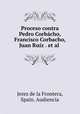 Proceso contra Pedro Corbacho, Francisco Corbacho, Juan Ruiz . et al ., Jerez de la Frontera, Spain. Audiencia 