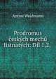 Prodromus ceskych mechu listnatych: Dil 1,2, ., Anton Weidmann 
