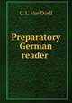 Preparatory German reader ., C. L. Van Daell 